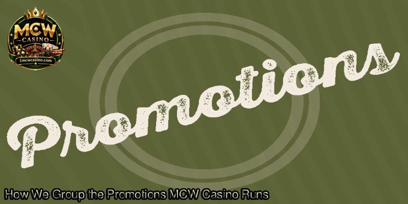 How-We-Group-the-Promotions-MCW-Casino-Runs.